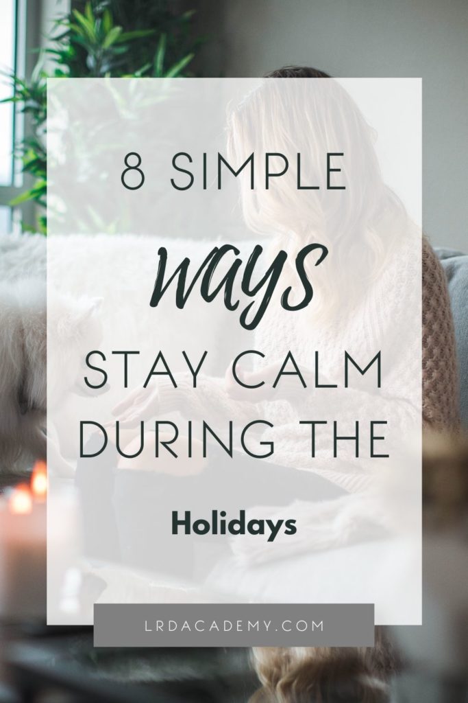 Stay Calm During the Holidays LRD Academy