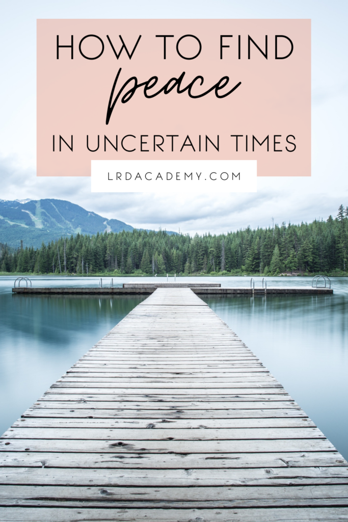 how to experience peace during times of uncertainty 2